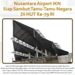 Nusantara Airport IKN Siap Sambut Tamu-Tamu Negara Di HUT Ke-79 RI