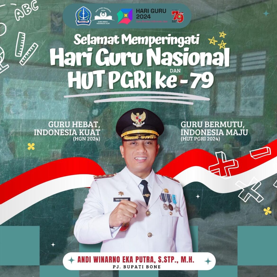 Selamat Memperingati Hari Guru Nasional dan HUT PGRI Ke – 79